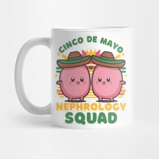 Cinco de mayo Nephrology squad Mug